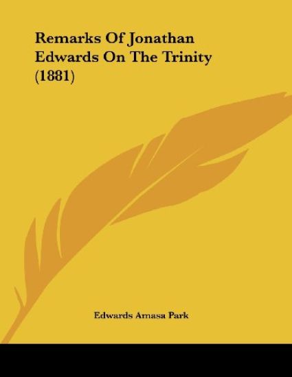 Remarks of Jonathan Edwards on the Trinity