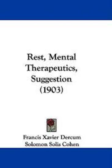 Rest, Mental Therapeutics, Suggestion