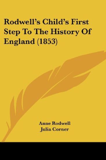 Rodwell's Child's First Step To The History Of England (1853)
