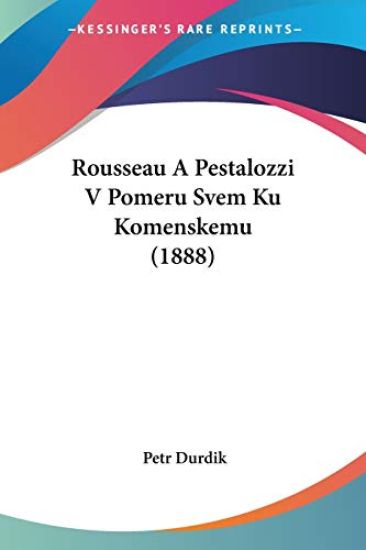 Rousseau a Pestalozzi V Pomeru Svem Ku Komenskemu