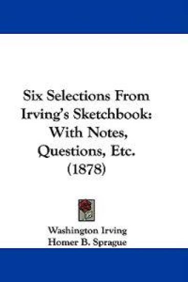 Six Selections from Irving's Sketchbook