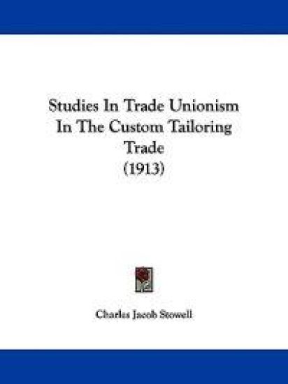 Studies in Trade Unionism in the Custom Tailoring Trade
