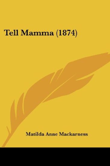 Tell Mamma (1874)
