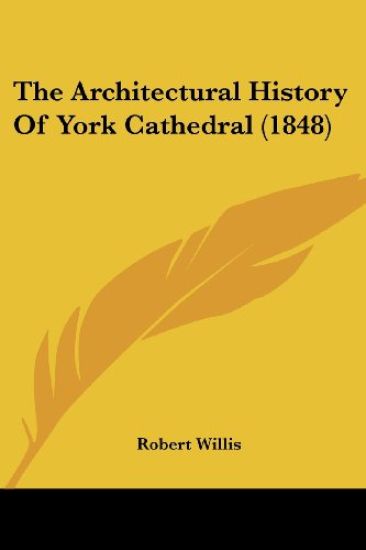 The Architectural History of York Cathedral