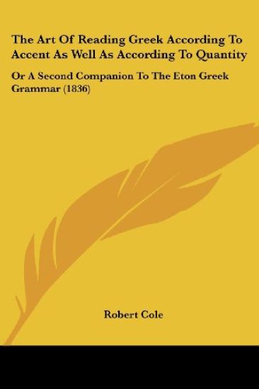 Art Of Reading Greek According To Accent As Well As According To Quantity