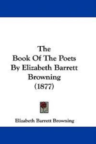 The Book of the Poets by Elizabeth Barrett Browning
