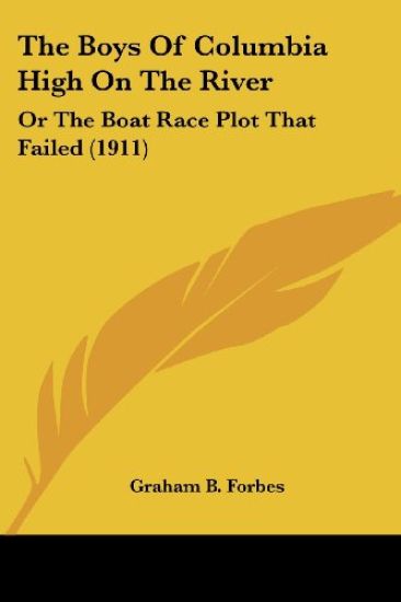 The Boys of Columbia High on the River