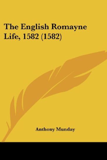 English Romayne Life, 1582 (1582)