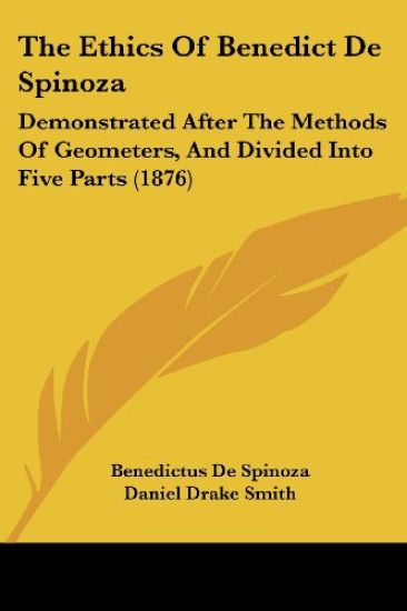 The Ethics of Benedict De Spinoza