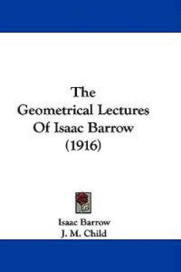 The Geometrical Lectures of Isaac Barrow