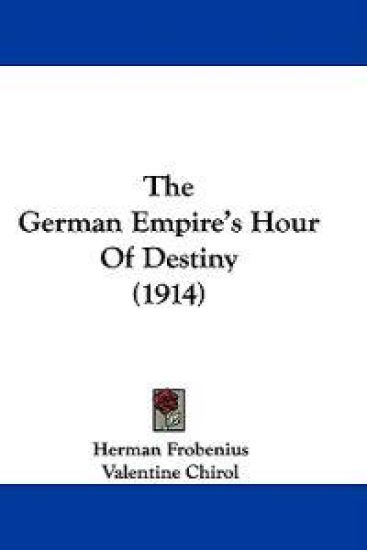 The German Empire's Hour of Destiny