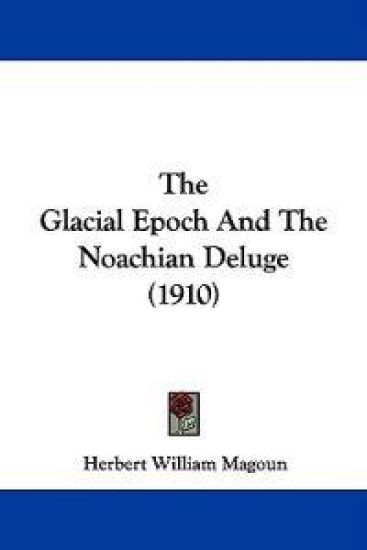 The Glacial Epoch and the Noachian Deluge