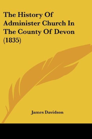 History Of Administer Church In The County Of Devon (1835)