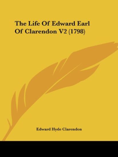 Life Of Edward Earl Of Clarendon V2 (1798)