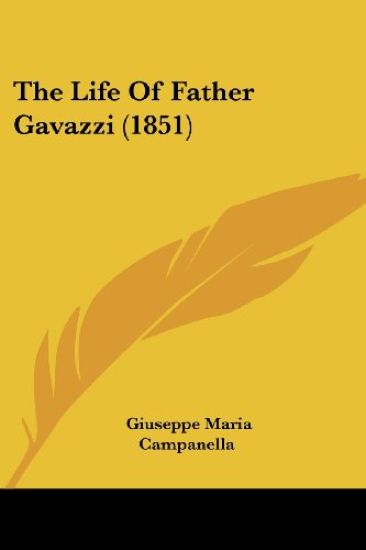 Life Of Father Gavazzi (1851)