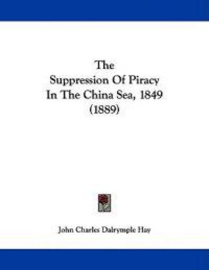 The Suppression of Piracy in the China Sea, 1849