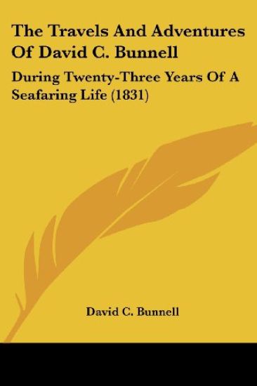 Travels And Adventures Of David C. Bunnell