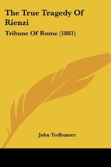 The True Tragedy of Rienzi