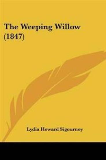 Weeping Willow (1847)