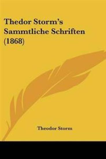 Thedor Storm's Sammtliche Schriften (1868)