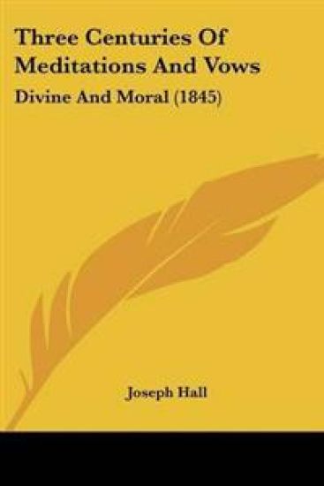 Three Centuries Of Meditations And Vows