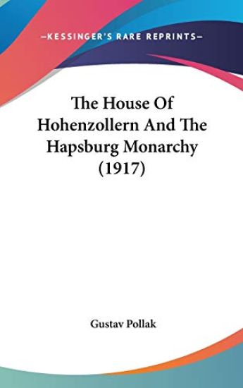The House of Hohenzollern and the Hapsburg Monarchy