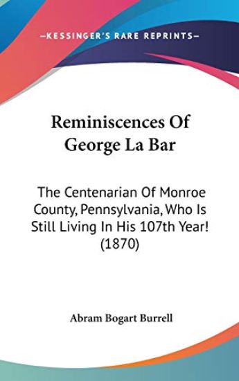 Reminiscences Of George La Bar