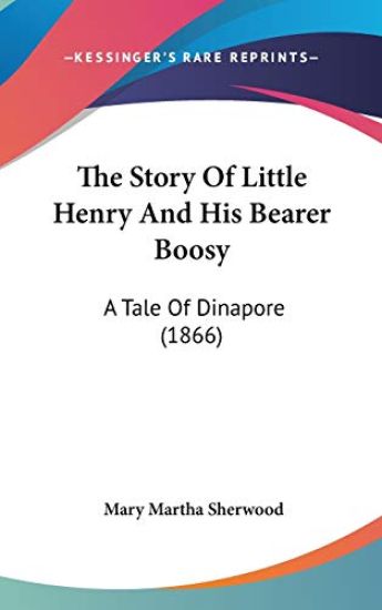 The Story of Little Henry and His Bearer Boosy