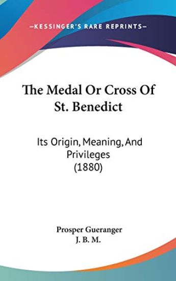 The Medal or Cross of St. Benedict