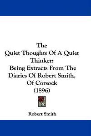 The Quiet Thoughts of a Quiet Thinker