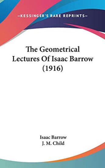 The Geometrical Lectures of Isaac Barrow