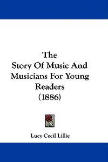 The Story of Music and Musicians for Young Readers
