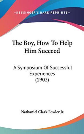 The Boy, How to Help Him Succeed
