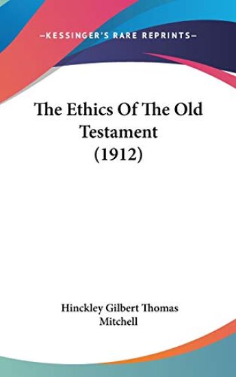 The Ethics of the Old Testament