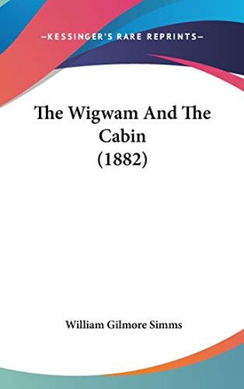 The Wigwam and the Cabin
