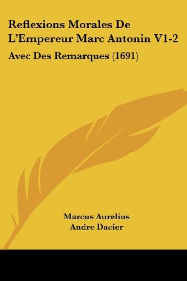 Reflexions Morales De L'Empereur Marc Antonin V1-2