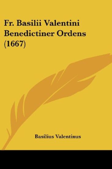Fr. Basilii Valentini Benedictiner Ordens (1667)