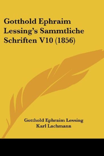Gotthold Ephraim Lessing's Sammtliche Schriften V10 (1856)