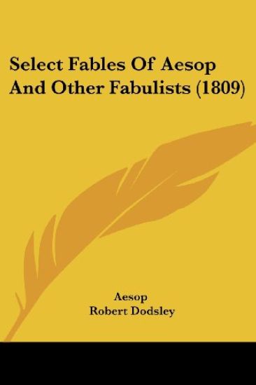 Select Fables Of Aesop And Other Fabulists (1809)