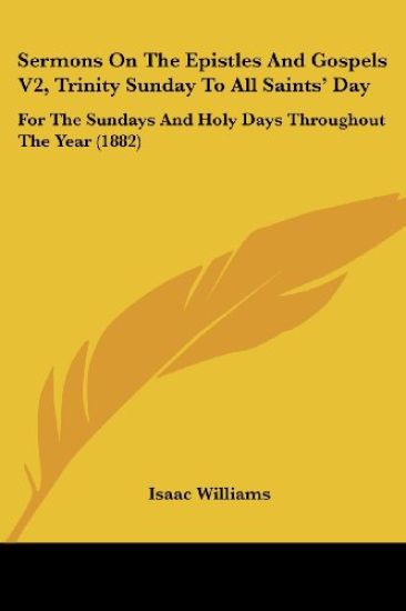 Sermons On The Epistles And Gospels V2, Trinity Sunday To All Saints' Day