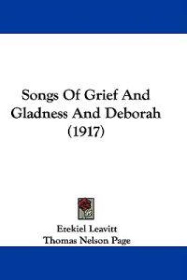 Songs Of Grief And Gladness And Deborah (1917)
