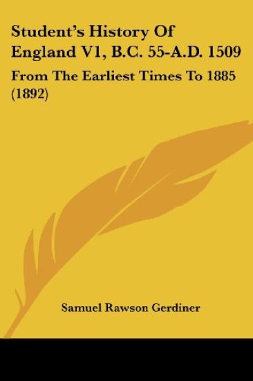 Student's History Of England V1, B.C. 55-A.D. 1509