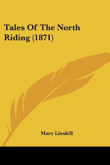 Tales Of The North Riding (1871)