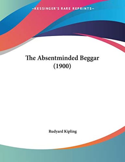 Kipling, R: Absentminded Beggar (1900)