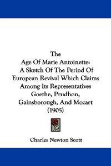 The Age Of Marie Antoinette
