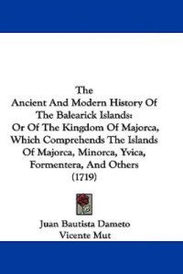 The Ancient and Modern History of the Balearick Islands