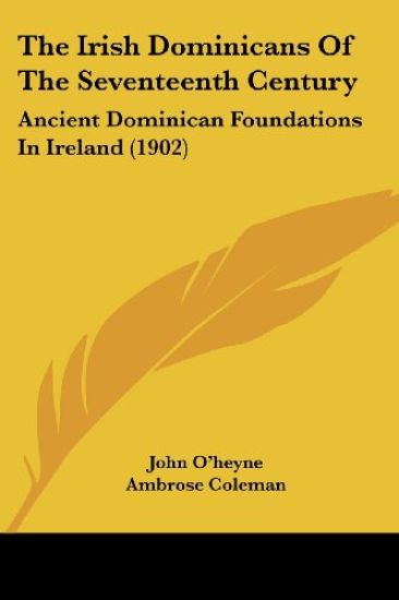 The Irish Dominicans of the Seventeenth Century