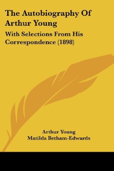 The Autobiography Of Arthur Young