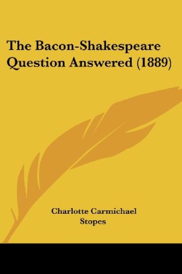 The Bacon-Shakespeare Question Answered (1889)