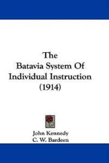 The Batavia System Of Individual Instruction (1914)